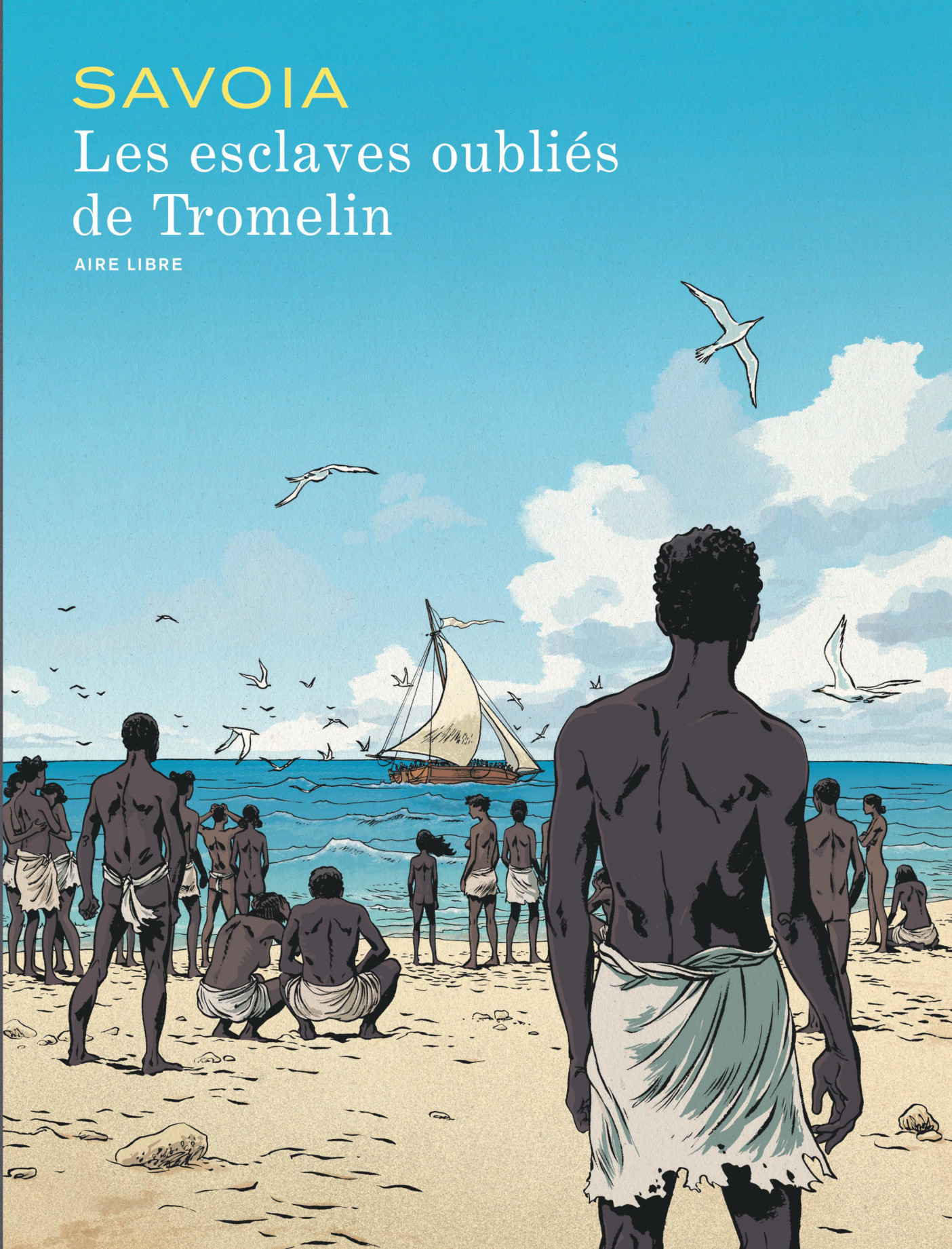 L'Histoire en bulles n°9 : Les esclaves oubliés de Tromelin
